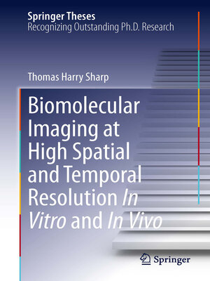 cover image of Biomolecular Imaging at High Spatial and Temporal Resolution In Vitro and In Vivo